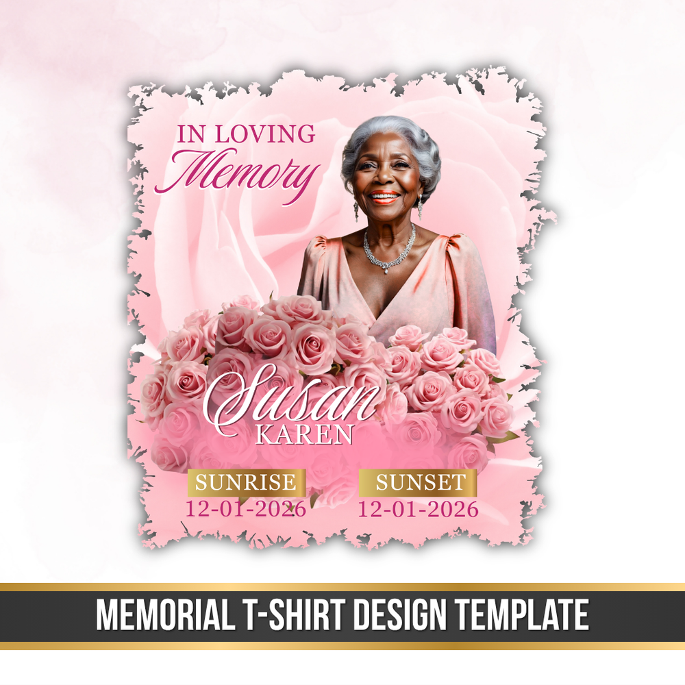 Pink Roses, Memorial T-Shirts Template, In Loving Memory, Funeral Background, Funeral Celebration, Canva