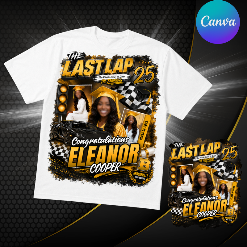 The Last Lap Yellow Black, Center Shirt Design, Editable in canva, T Shirt Design Template, Perfect for Sublimation